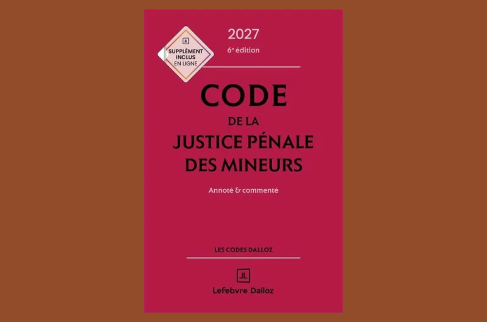 Code de la justice pénale des mineurs 2027 : un outil de référence porté par l&rsquo;expertise de Philippe Bonfils