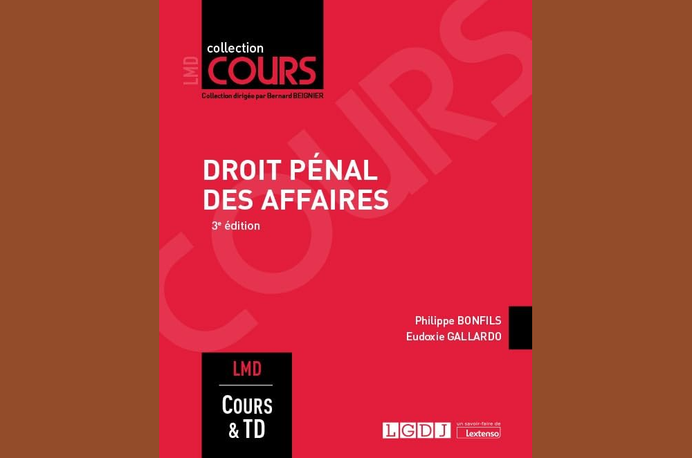 Droit pénal des affaires : un manuel rigoureux et pédagogique