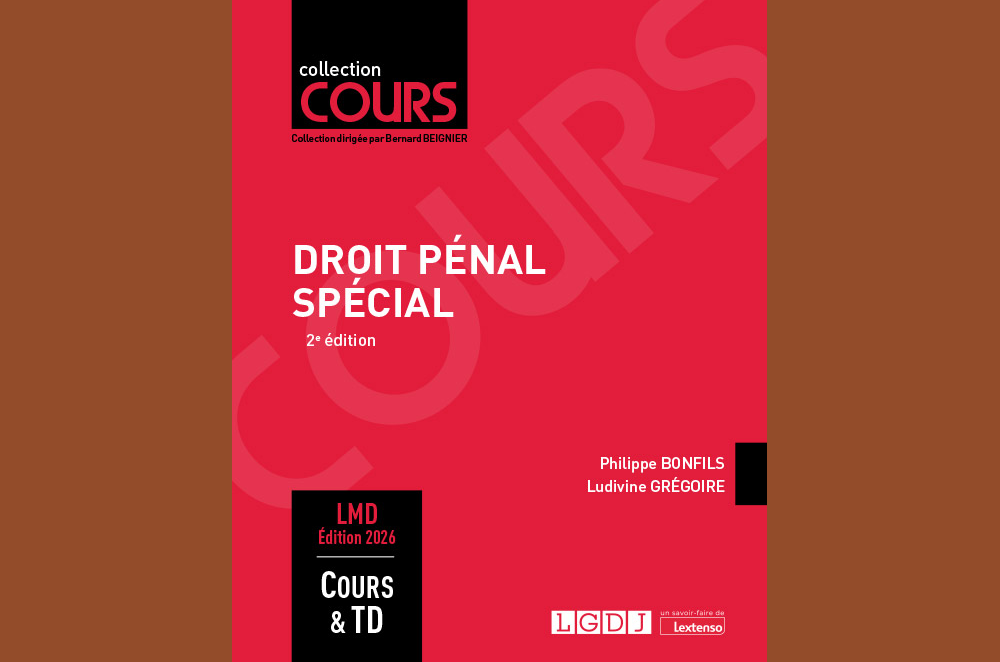 Droit pénal spécial : un manuel de référence signé Bonfils & Grégoire